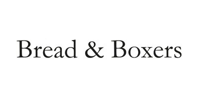 Bread & Boxers